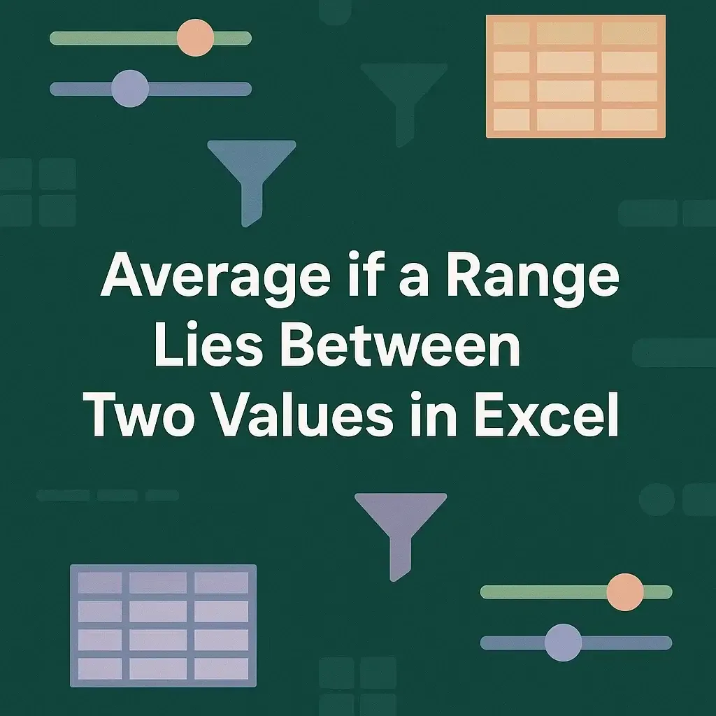 Calculate Average If a Range Lies Between Two Values in Excel