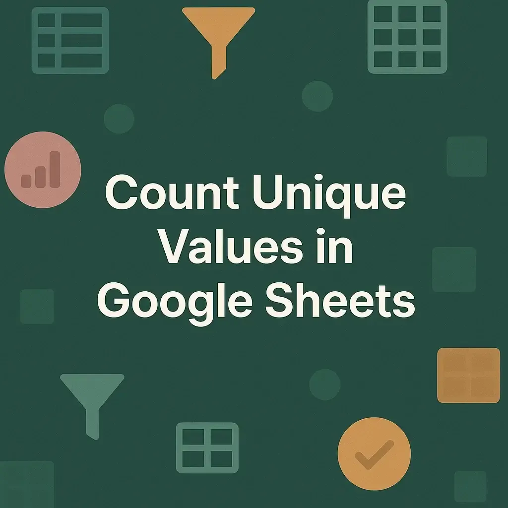 How to Count Unique Values in Google Sheets (5 Simple Ways)