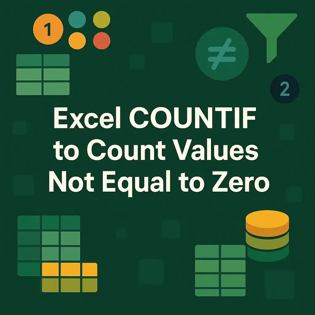 How to Use COUNTIF in Excel to Count Values Not Equal to Zero