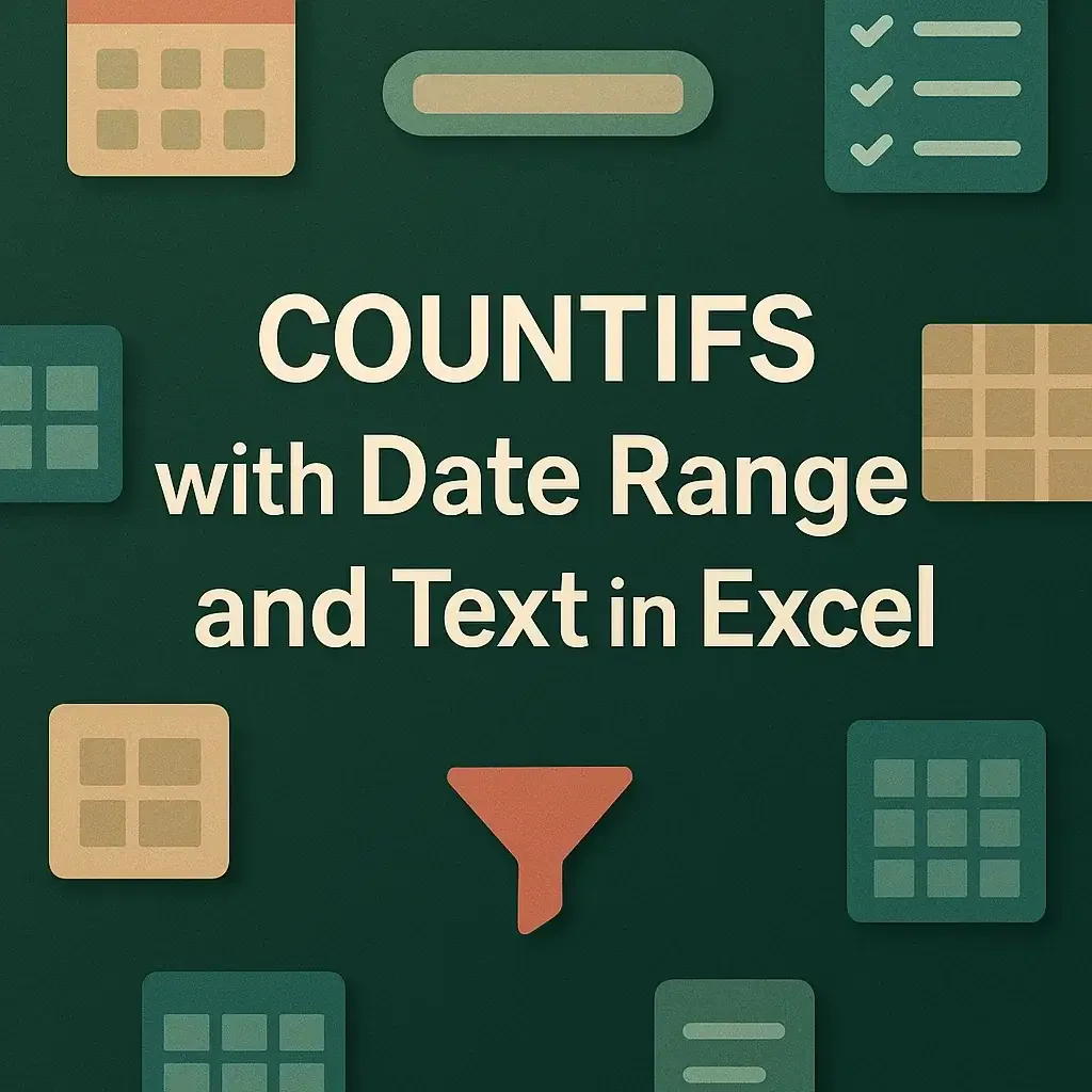 How to Use COUNTIFS with Date Range and Text in Excel