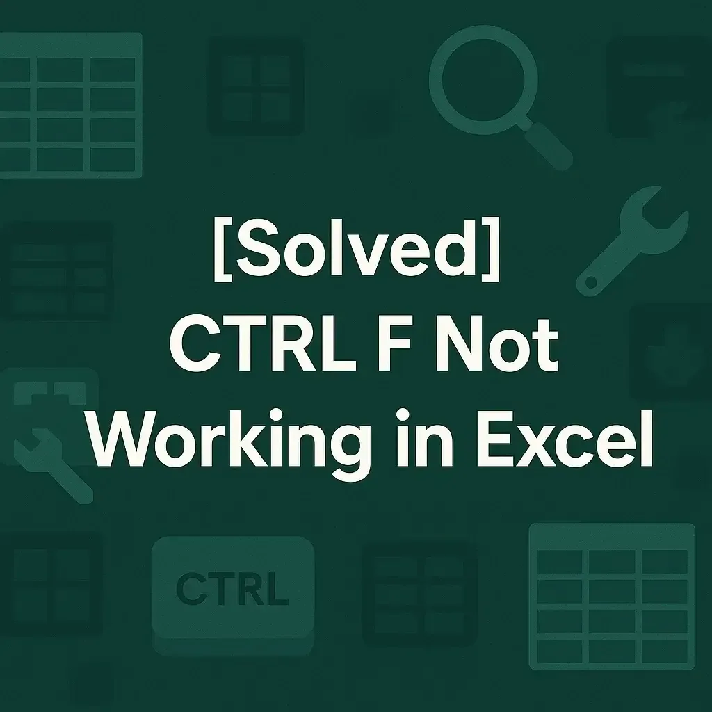 [Solved] CTRL F Not Working in Excel (6 Possible Solutions)