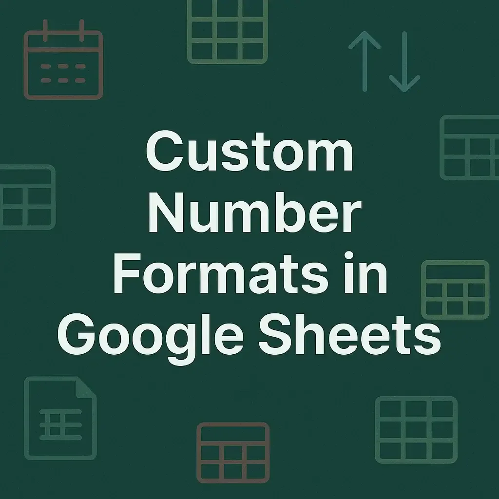 How to Use Custom Number Formats in Google Sheets