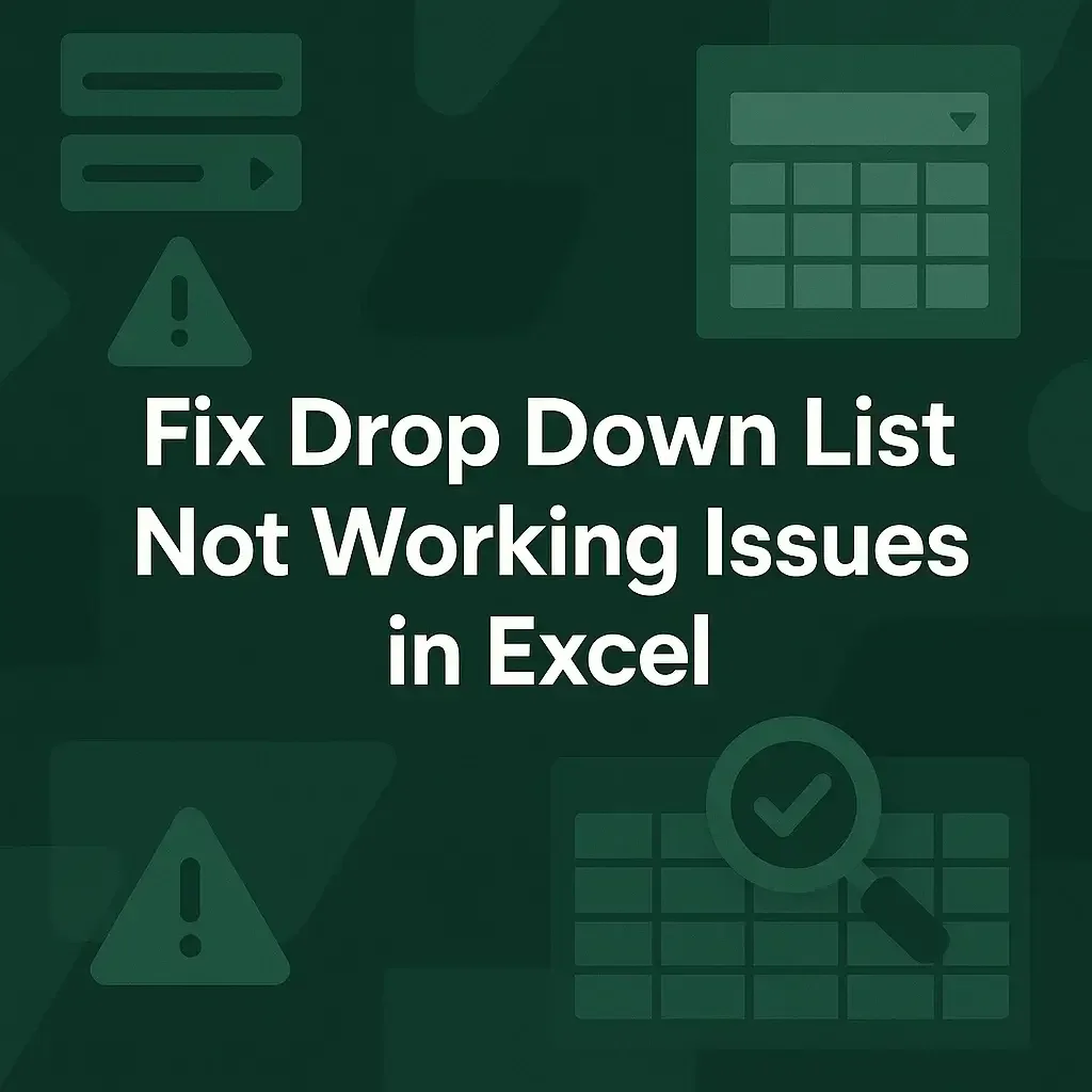 How to Fix Drop Down List Not Working in Excel