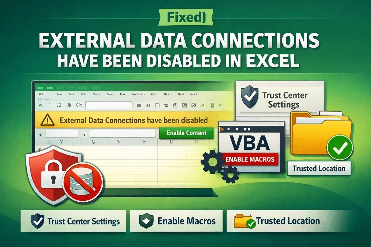 [Fixed] External Data Connections Have Been Disabled in Excel