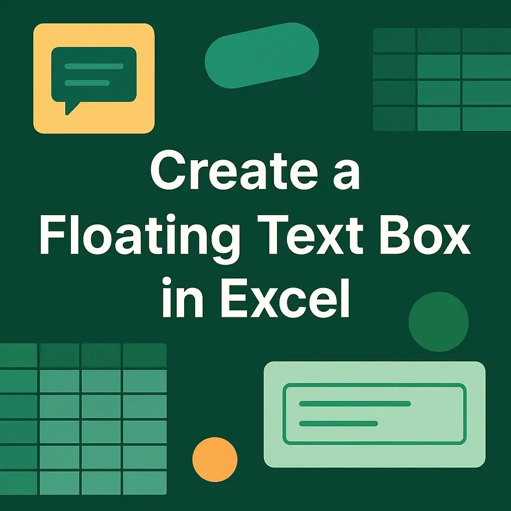 How to Create a Floating Text Box in Excel (6 Easy Methods)