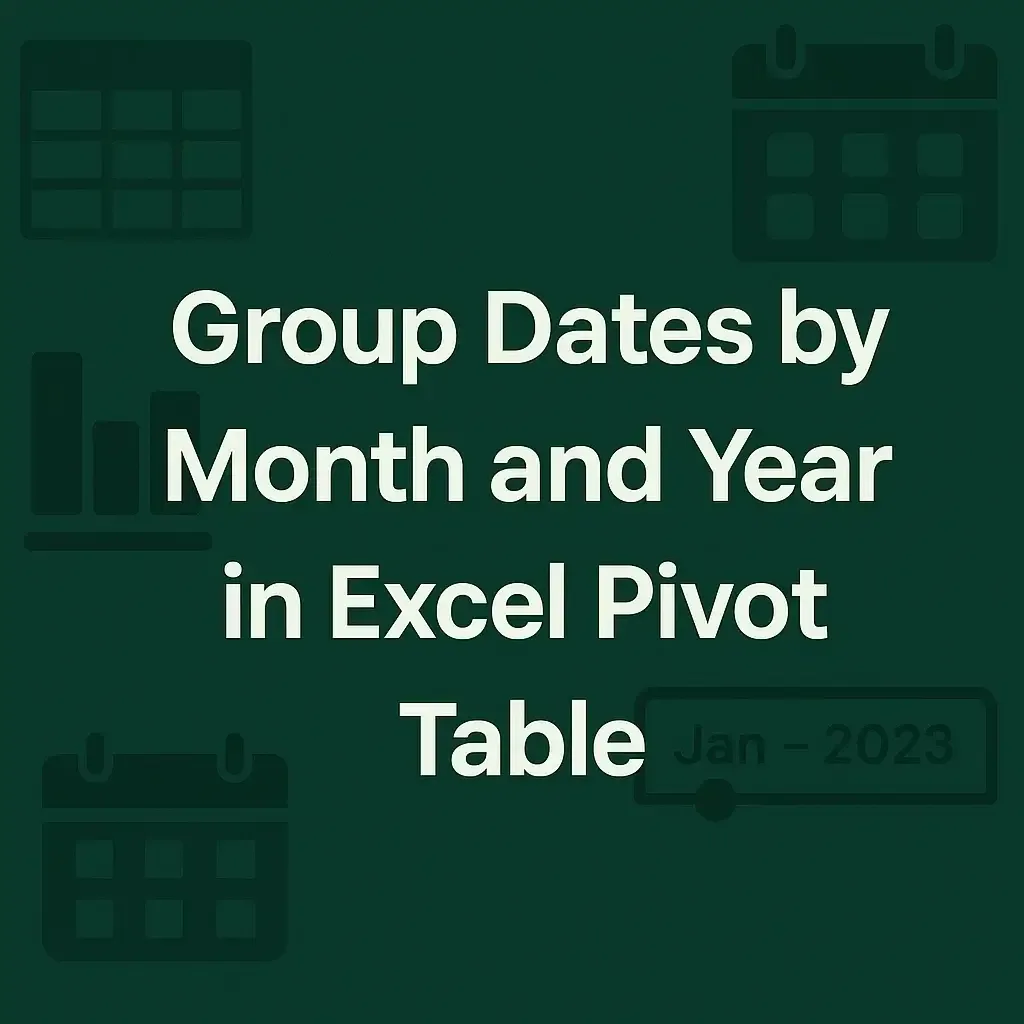 How to Group Dates by Month and Year in Excel Pivot Table