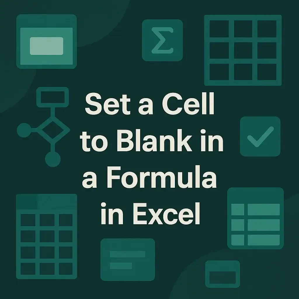 How to Set a Cell to Blank in a Formula in Excel (6 Approaches)