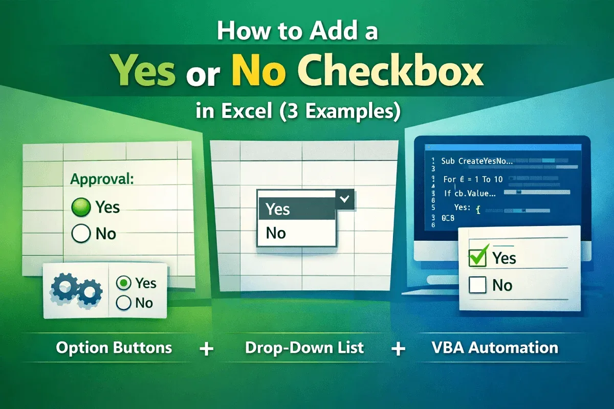 How to Add a Yes or No Checkbox in Excel (3 Examples)
