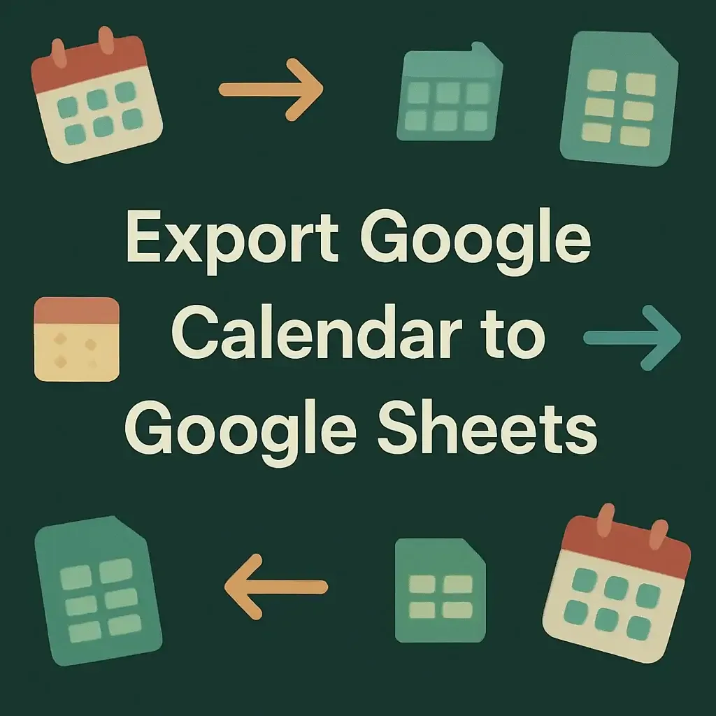 How to Export Google Calendar to Google Sheets