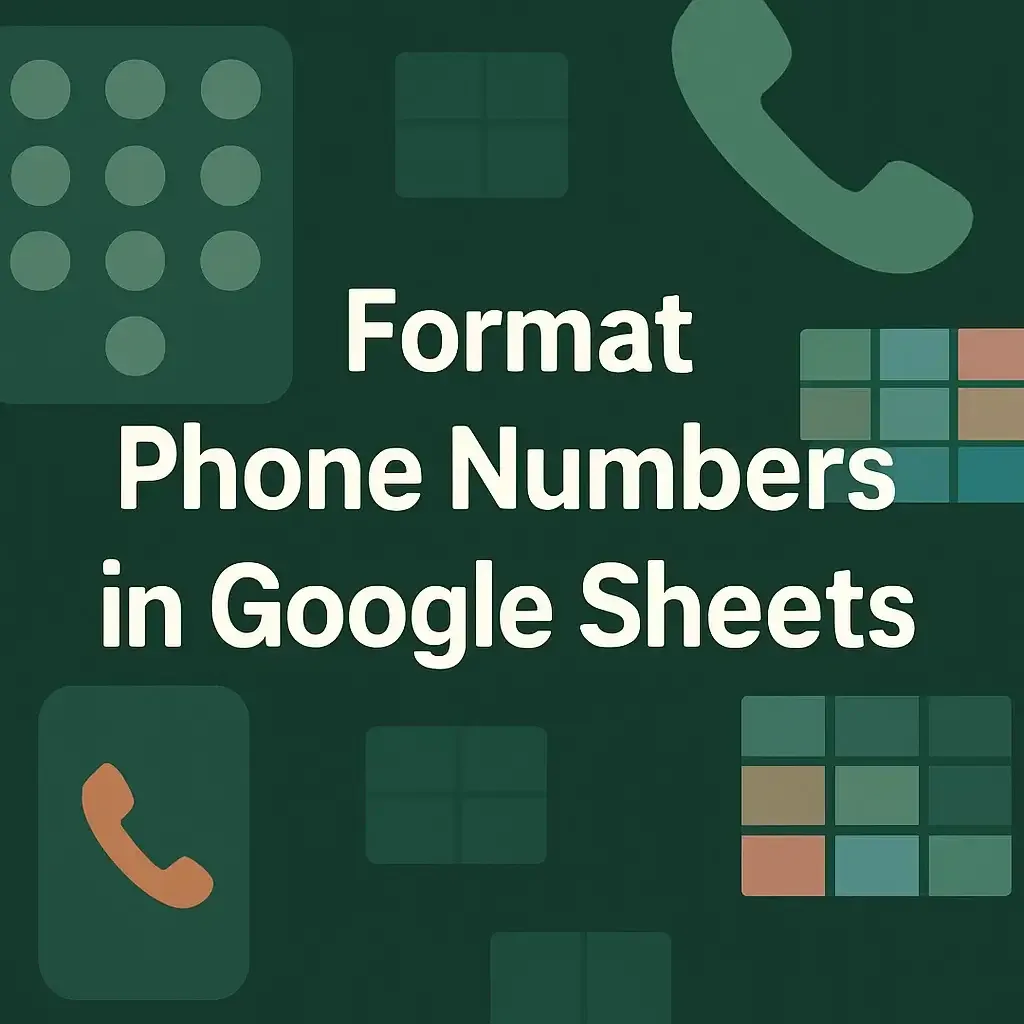 How to Format Phone Numbers in Google Sheets (2 Easy Ways)