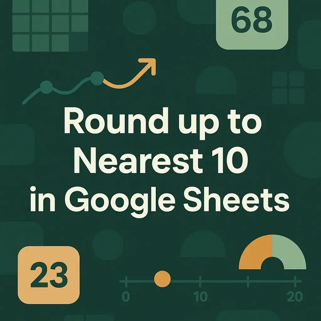 How to Round up to Nearest 10 in Google Sheets