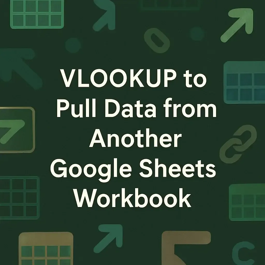 VLOOKUP to Pull Data from Another Google Sheets Workbook