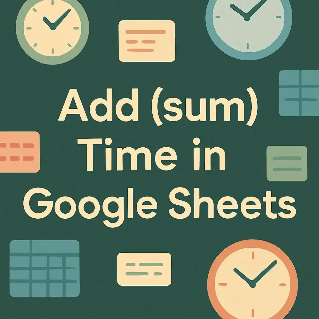 How to Add or Sum Time in Google Sheets (3 Simple Tricks)
