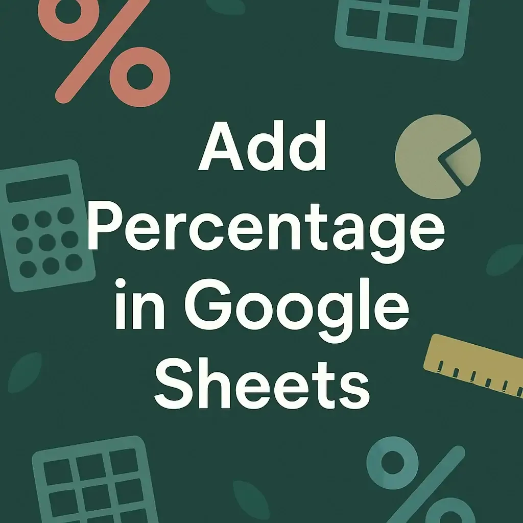 How to Add Percentage in Google Sheets (with Different Criteria)
