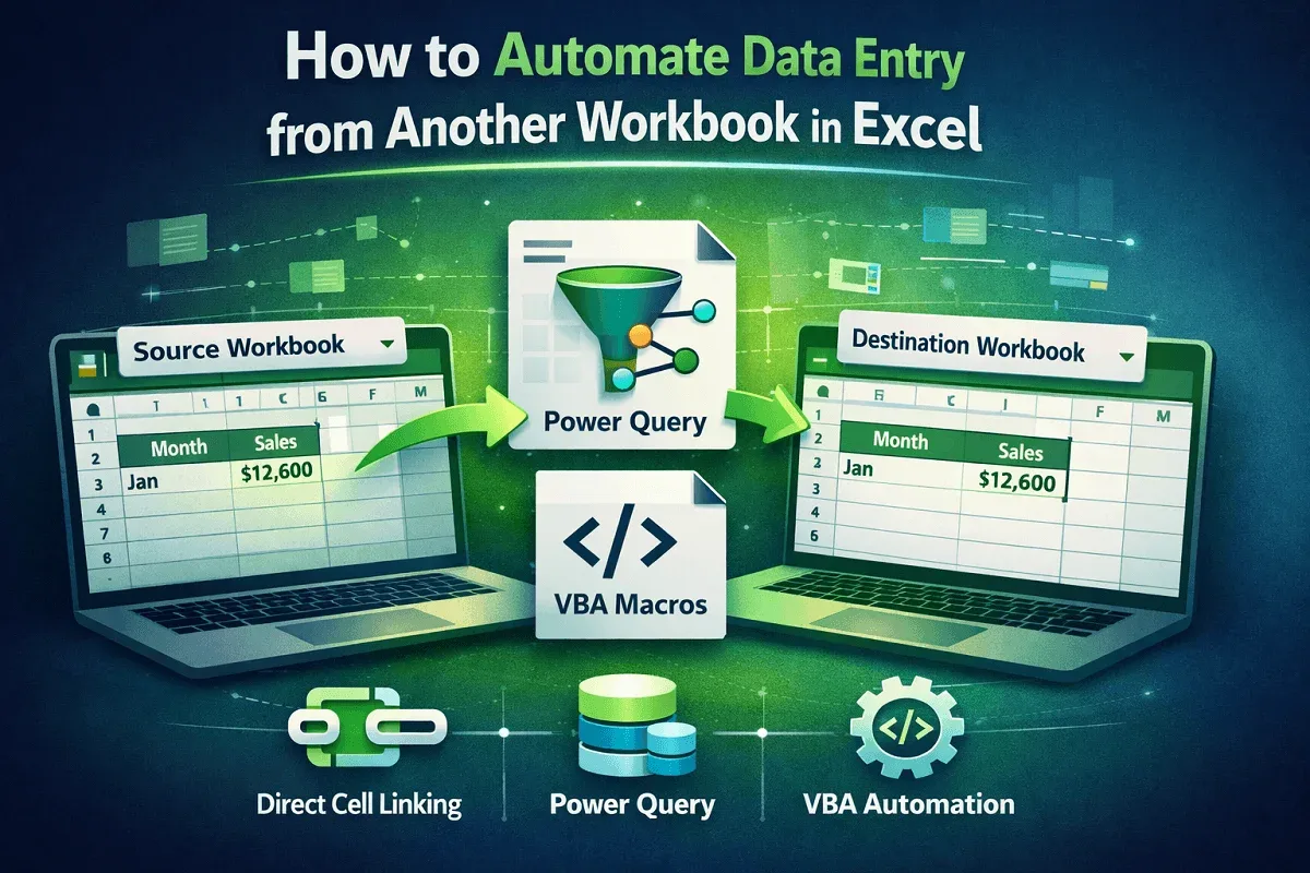 How to Automate Data Entry from Another Workbook in Excel