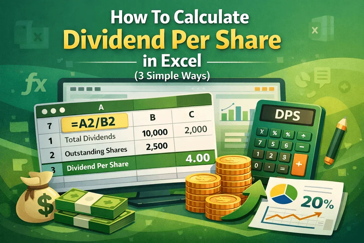 How to Calculate Dividend Per Share in Excel (3 Simple Ways)