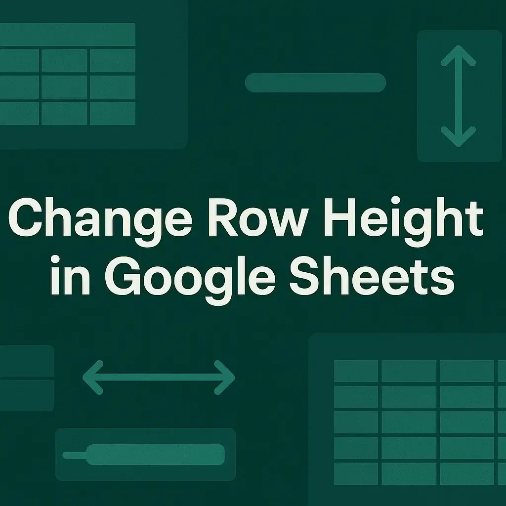 How to Change Row Height in Google Sheets (5 Simple Ways)