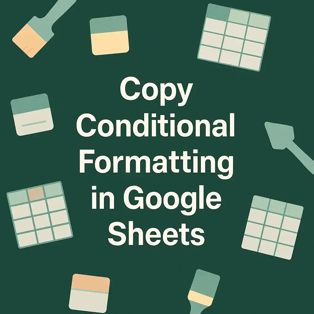 How to Copy Conditional Formatting in Google Sheets
