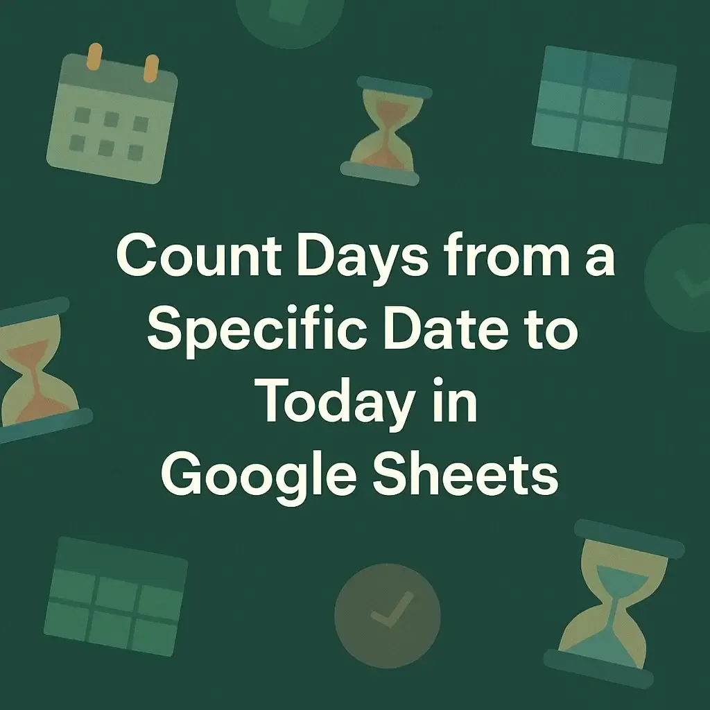 How to Count Days from a Specific Date to Today in Google Sheets