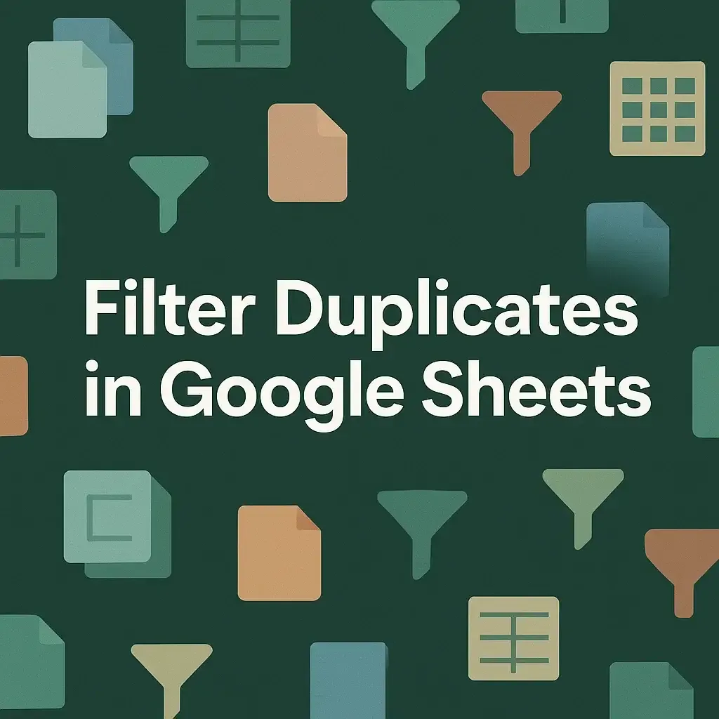 How to Filter Duplicates in Google Sheets (4 Easy Methods)