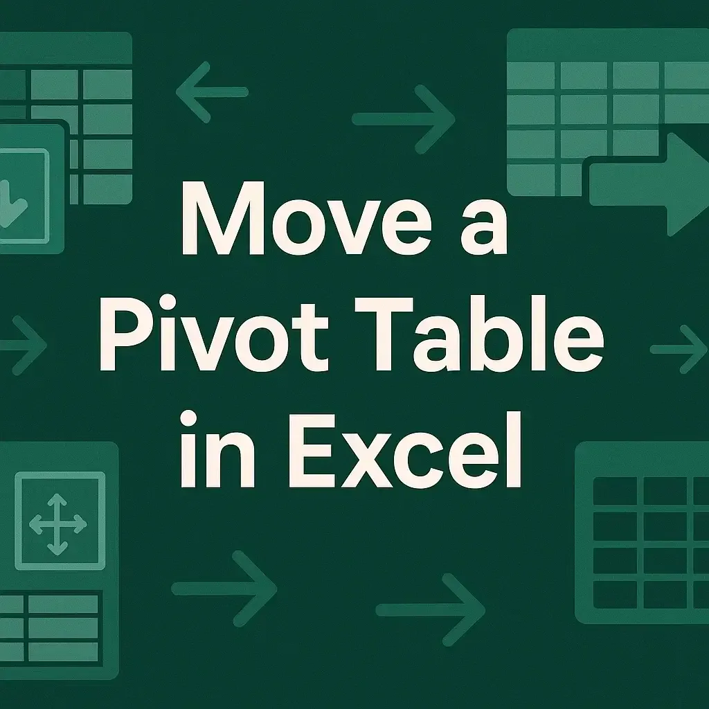 How to Move a Pivot Table in Excel (3 Simple Ways)