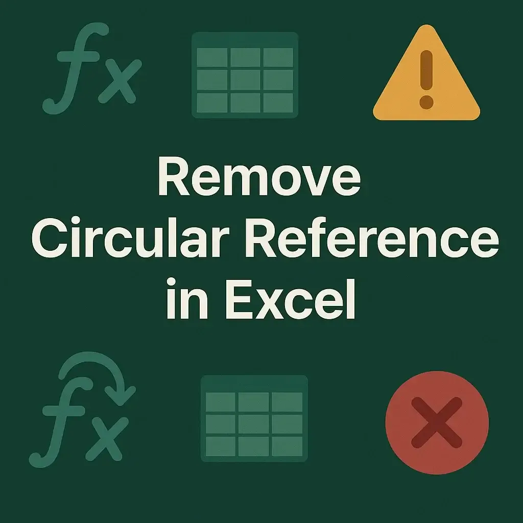 How to Remove Circular Reference in Excel (with Quick Steps)