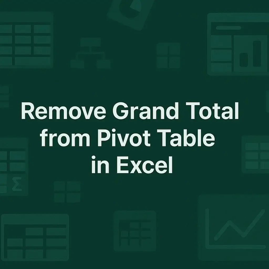 How to Remove Grand Total from Pivot Table in Excel