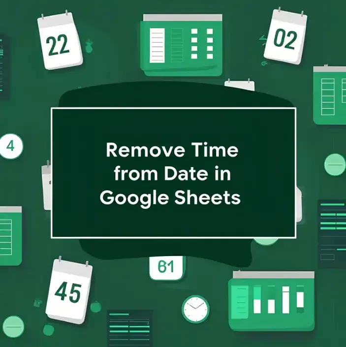 How to Remove Time from Date in Google Sheets (6 Easy Ways)