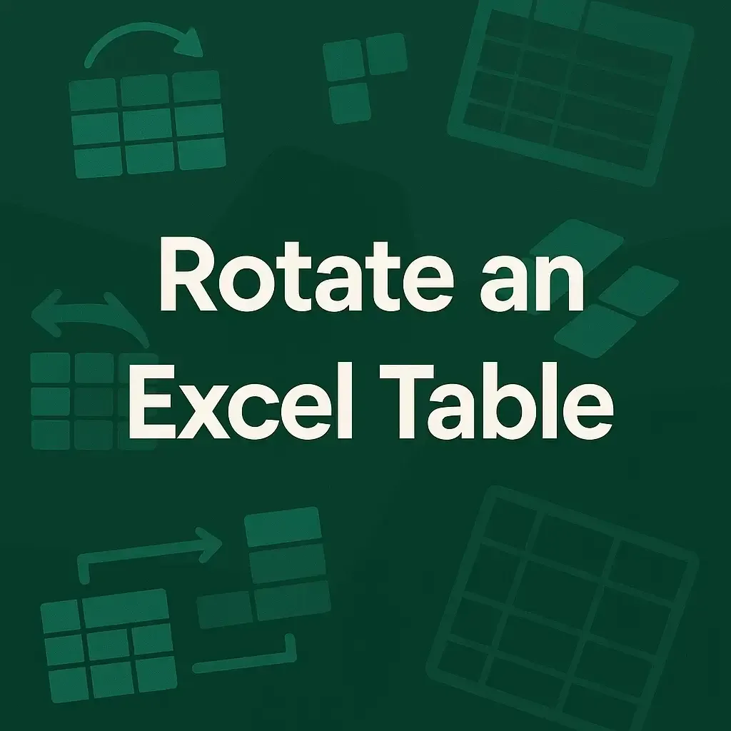 How to Rotate a Table in Excel​ (5 Different Examples)