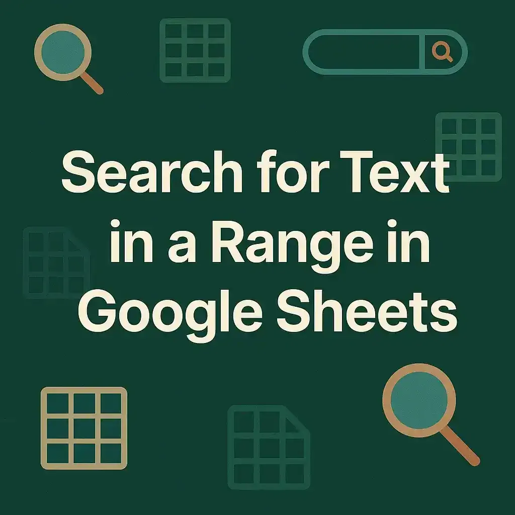 How to Search for Text in a Range in Google Sheets