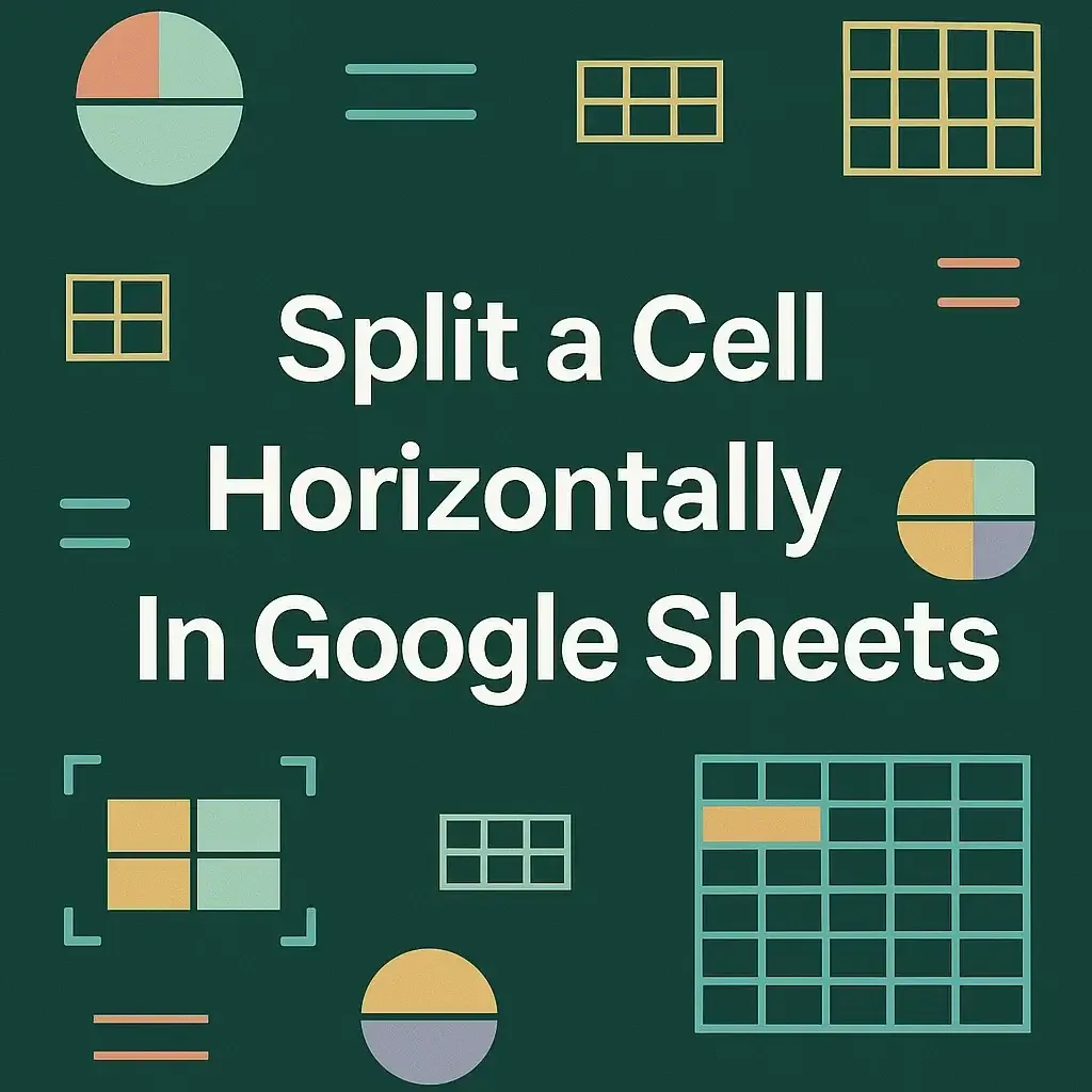 How to Split a Cell Horizontally In Google Sheets (5 Useful Methods)
