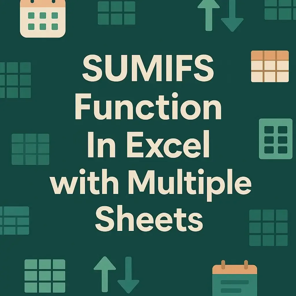 How to Use SUMIFS Function in Excel with Multiple Sheets