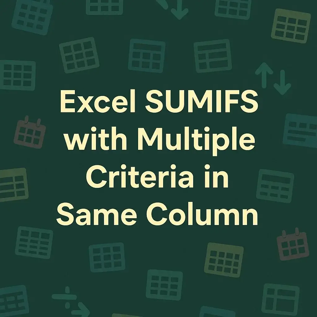 SUMIFS with Multiple Criteria in Same Column in Excel
