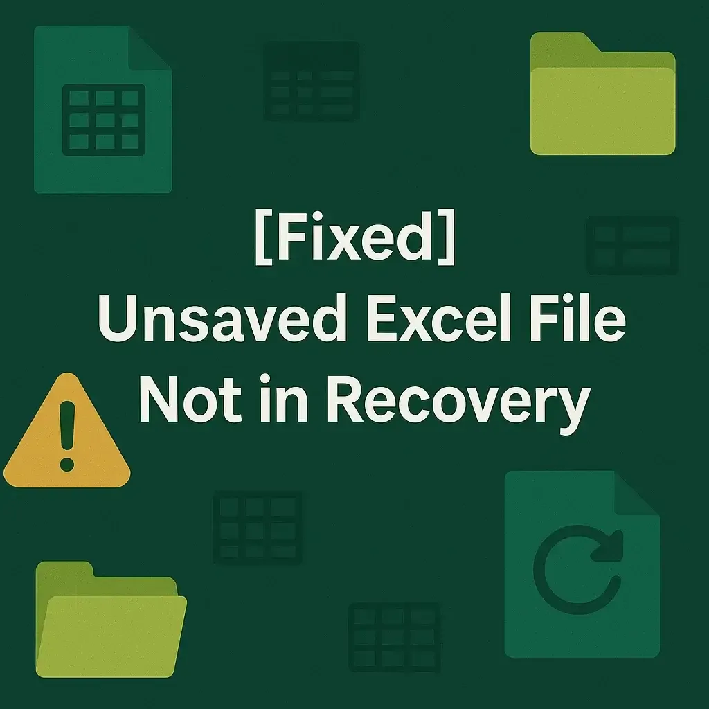 How to Fix Unsaved Excel File Not in Recovery Issue (5 Solutions)