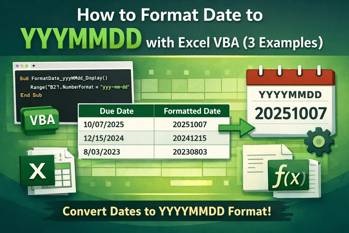How to Format Date to YYYYMMDD with Excel VBA (3 Examples)