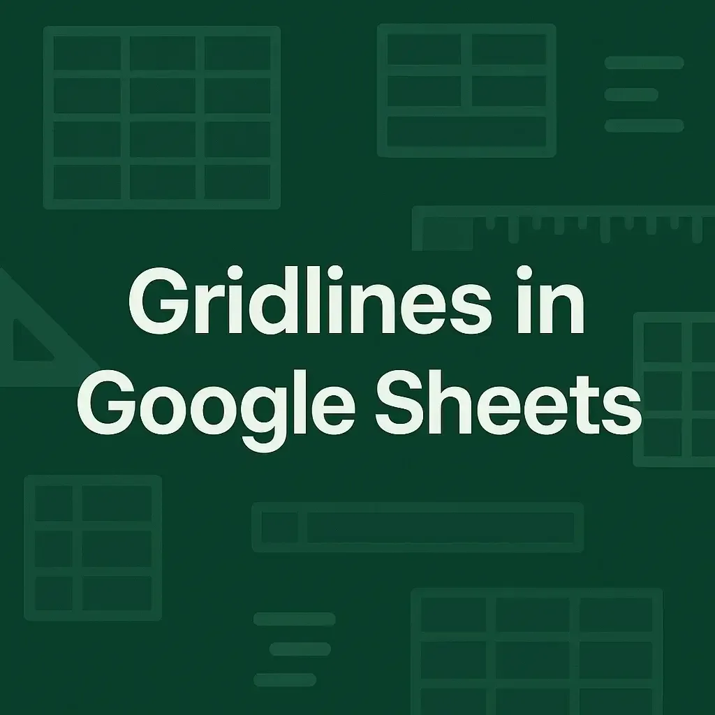 Working with Gridlines in Google Sheets
