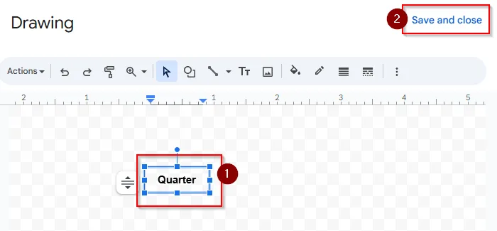 type quarter and click save and close